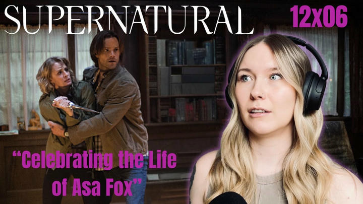 Supernatural S12E06 - "Celebrating the Life of Asa Fox" Reaction