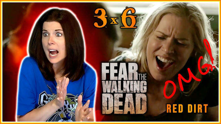 FEAR The Walking Dead 3x6 REACTION "Red Dirt" | First Time WATCHING