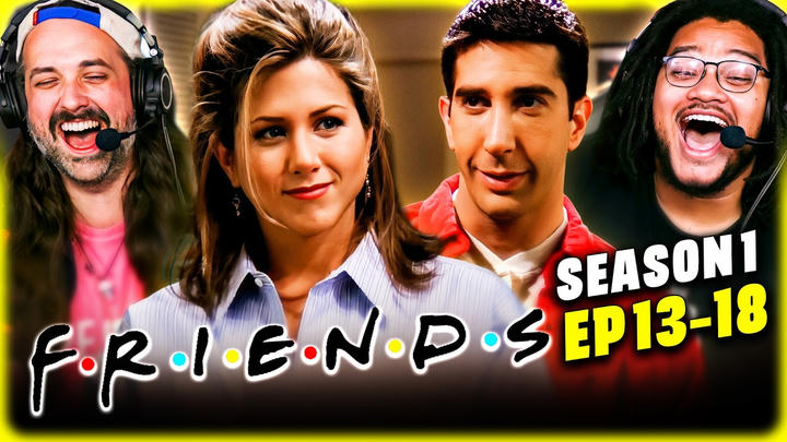 FRIENDS Season 1, Episodes 13, 14, 15, 16, 17, & 18 REACTION!! FIRST TIME WATCHING!!