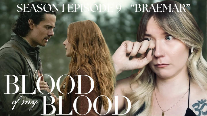 Blood of My Blood S01E09 - "Braemar" Reaction
