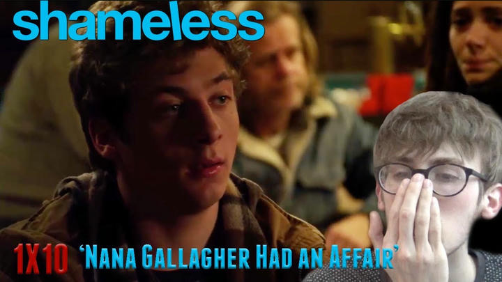 Shameless Season 1 Episode 10 - 'Nana Gallagher Had an Affair' Reaction