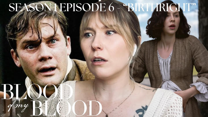 Blood of My Blood S01E06 - "Birthright" Reaction