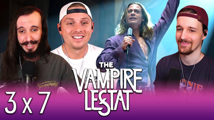 THE VAMPIRE LESTAT Episode 7 Reaction!! "The Failures" - Interview with the Vampire 3x7