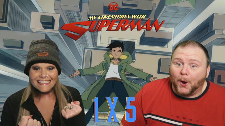 MY ADVENTURES WITH SUPERMAN 1x5 REACTION