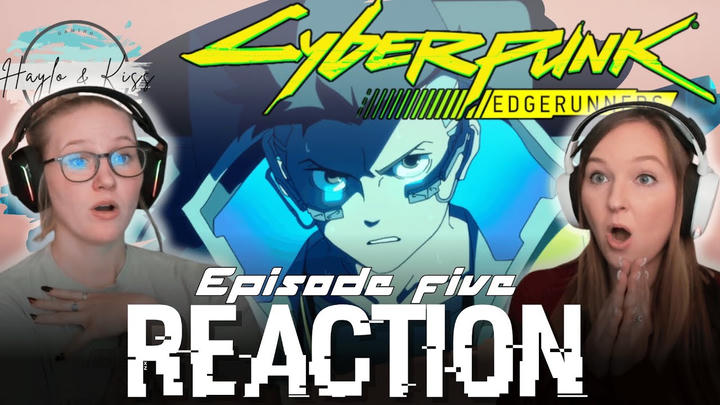 This Was Wild! | CYBERPUNK: EDGERUNNERS | Reaction Episode 5