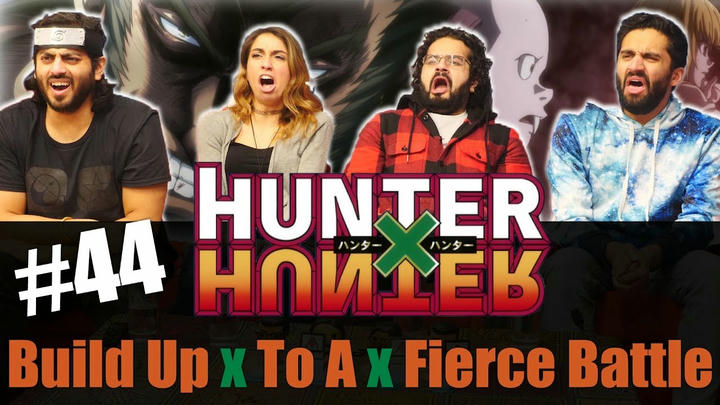 Hunter x Hunter - Episode 44 Buildup x to a x Fierce Battle! - Reaction!