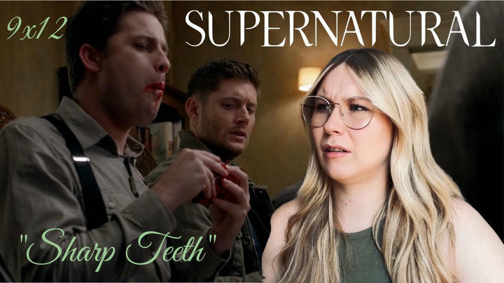 Supernatural S09E12 - "Sharp Teeth" Reaction