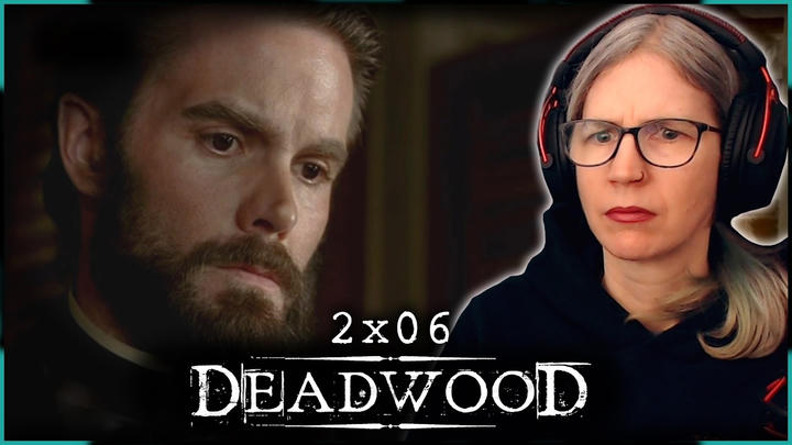 Deadwood 2x06 reaction "Something Very Expensive"