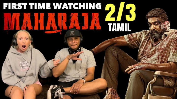 MAHARAJA (2024) - First Time Watching | Movie Reaction With TAMIL Audio PART 2