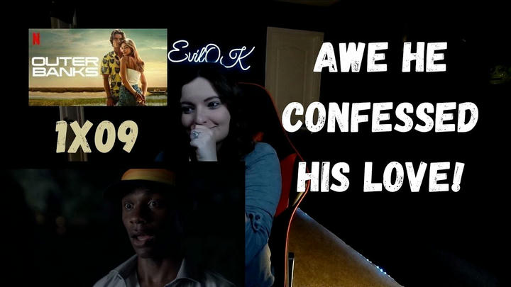 OUTER BANKS 1X09 REACTION