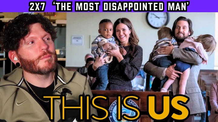 First time watching THIS IS US 2x7 'The Most Disappointed Man' REACTION