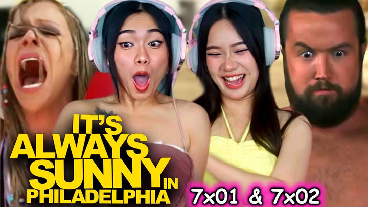 Foreign Girls React | It's Always Sunny in Philadelphia S7 Ep 01 & 02 | First Time Watch