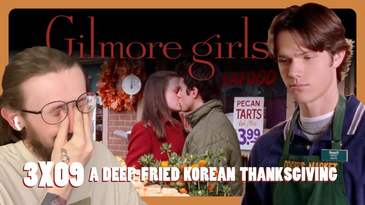 JESS VS DEAN! - Gilmore Girls 3X09 - 'A Deep-Fried Korean Thanksgiving' Reaction