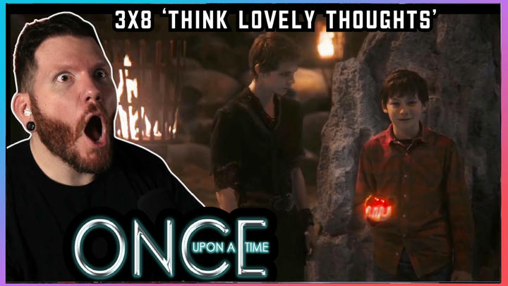 First time watching Once Upon a Time REACTION 3x8 'Think Lovely Thoughts'