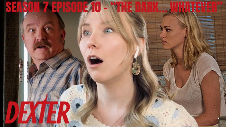 Dexter S07E10 - "The Dark... Whatever" Reaction