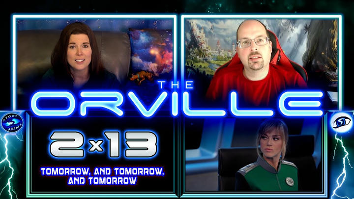 The Orville 2x13 REACTIONS!! Tomorrow, and Tomorrow, and Tomorrow