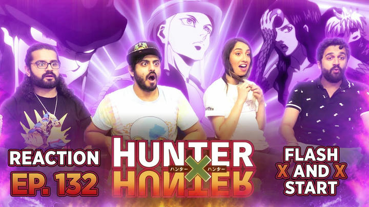 Hunter x Hunter - Episode 132 Flash x And x Start - Group Reaction
