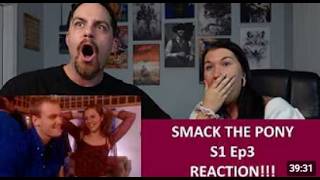 Americans React SMACK THE PONY Season 1 Episode 3 REACTION
