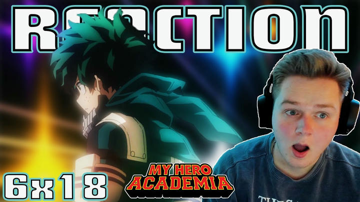 INSANITY!! My Hero Academia 6x18 REACTION!! - "Izuku Midoriya and Tomura Shigaraki"