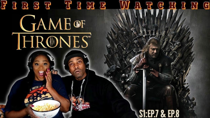 Game of Thrones (S1:E7xE8) |*First Time Watching* | TV Series Reaction | Asia and BJ