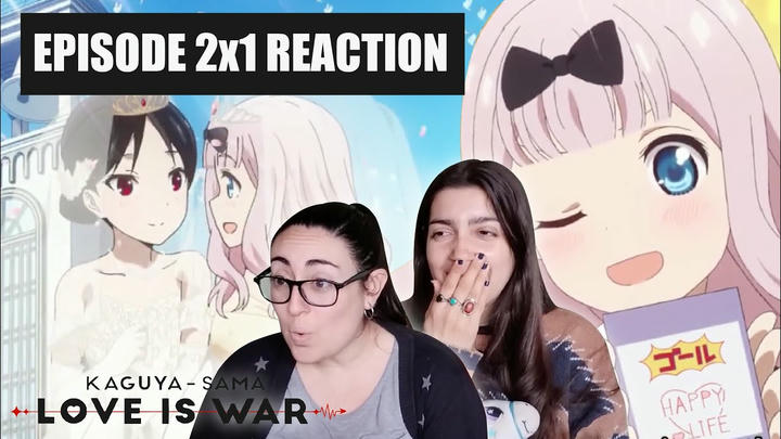 SISTERS react to KAGUYA SAMA: LOVE IS WAR? 2x1