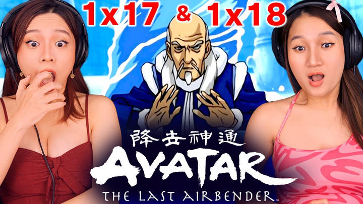 Asian Girls React | Avatar: The Last Airbender | Ep 17 & 18