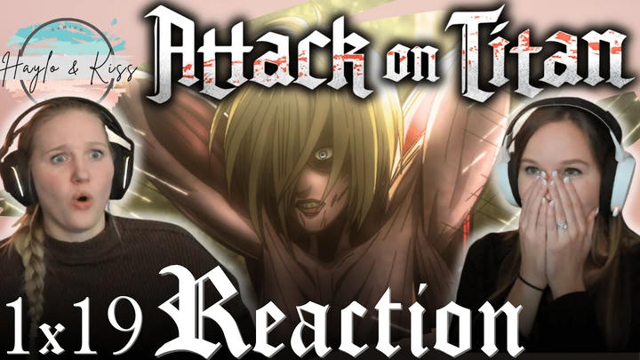 GOT HER | ATTACK ON TITAN | Reaction 1X19