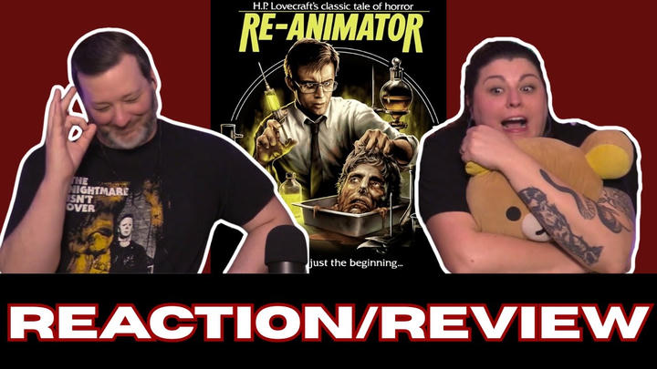 Just SUMM Reactions - Re-Animator (1985)