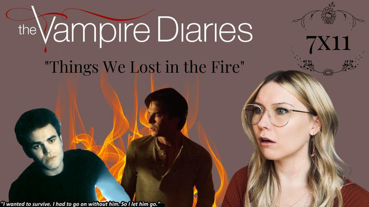 The Vampire Diaries S07E11 - "Things We Lost in the Fire" Reaction