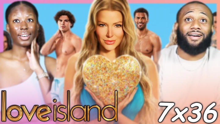FINALLY WE'RE DONE!!!! | LOVE ISLAND FINALE REACTION!! | 7x36