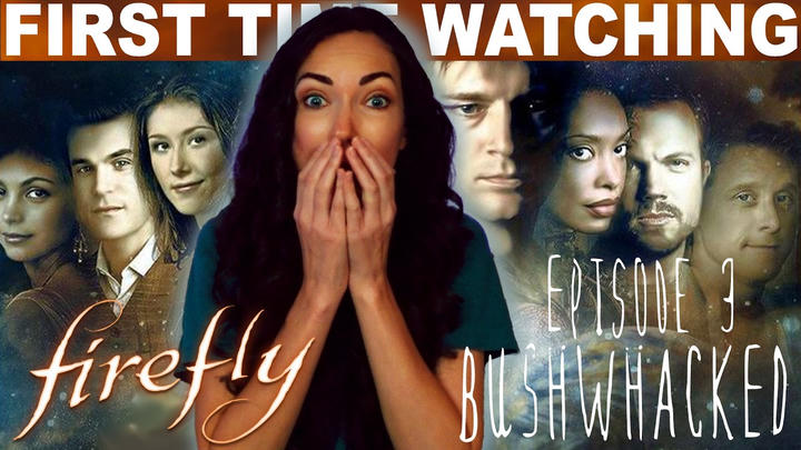 FIREFLY S1:E3 "BUSHWHACKED" (2002) REACTION!