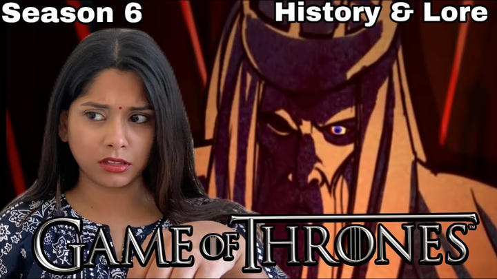 Game Of Thrones Season 6 ~ Lore & History ~ Full Reaction