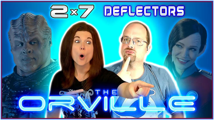 The Orville 2x7 REACTIONS!! 🚀🌌 Deflectors 🌌🚀