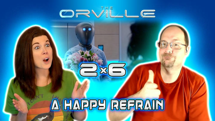 The Orville 2x6 REACTIONS!! 🚀 A Happy Refrain 🌌🤖