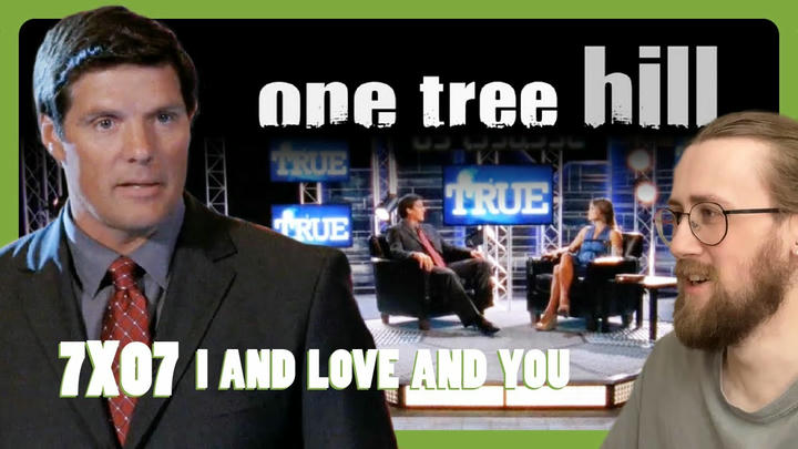 DAN SCOTT OUR HERO!  - One Tree Hill 7X07 - 'I and Love and You' Reaction