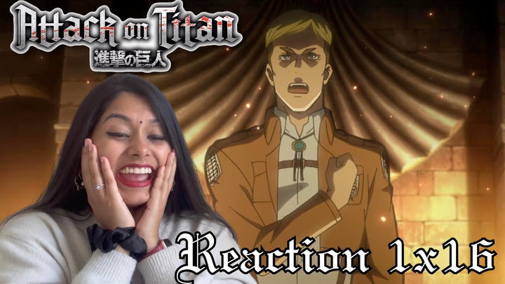 ATTACK ON TITAN 1X16 // REACTION // FIRST TIME WATCHING