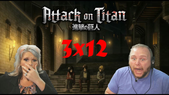 ATTACK ON TITAN 3x12 REACTION | Night of the Battle to Retake the Wall