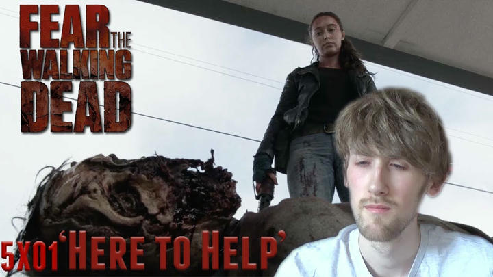 Fear the Walking Dead Season 5 Episode 1 - 'Here to Help' Reaction
