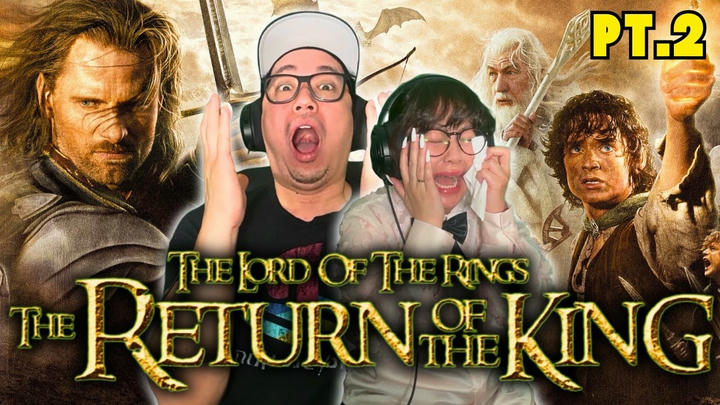 THE LORD OF THE RINGS: THE RETURN OF THE KING (2003) MOVIE REACTION PART 2 - FIRST TIME WATCH