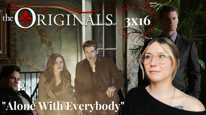 The Originals S03E16 - "Alone With Everybody" Reaction