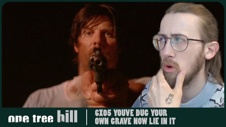 PSYCHO NANNY VS DAN! - One Tree Hill 6X05 - 'You’ve Dug Your Own Grave, Now Lie in It' Reaction