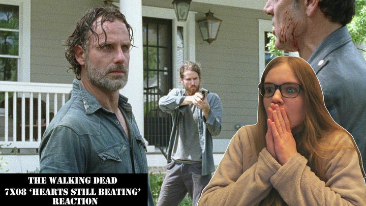 The walking dead episode 7x08 'Hearts still beating' reaction