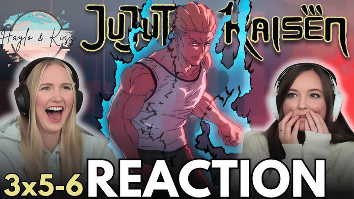 PASSION | JUJUTSU KAISEN | Reaction 3x5 & 3x6