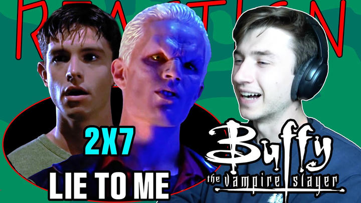BUFFY THE VAMPIRE SLAYER 2X7 - Lie to Me - REACTION!