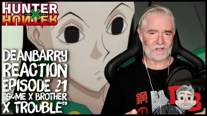 Hunter x Hunter - Episode 21 "Some x Brother x Trouble" REACTION