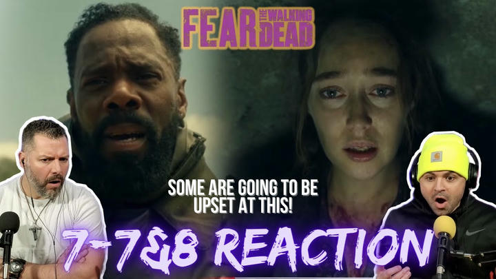 Last straw for some? Fear the walking dead season 7 episode 7 & 8 reaction