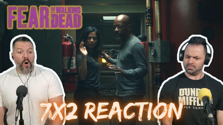 Fear the Walking Dead Season 7 episode 2 reaction
