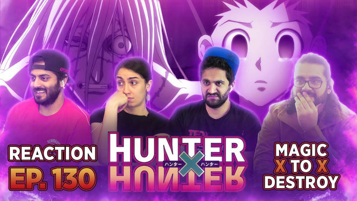Hunter x Hunter - Episode 130 Magic x to x Destroy - Group Reaction