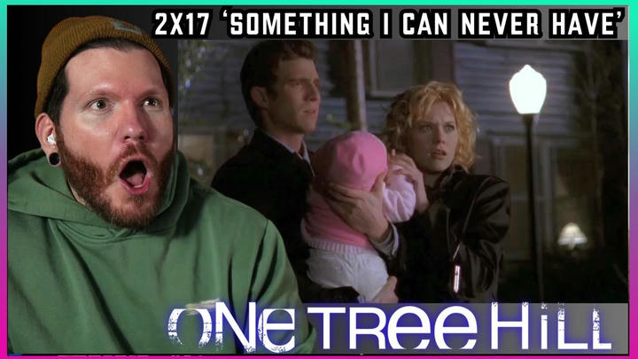 First time watching ONE TREE HILL Reaction 2x17 'Something I Can Never Have'