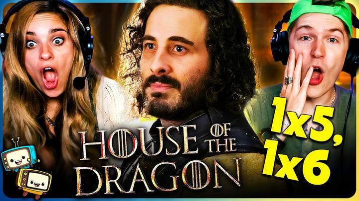 HOUSE OF THE DRAGON 1x5 & 1x6 Reaction! | Game of Thrones | Matt Smith | Emma D'Arcy | Olivia Cooke